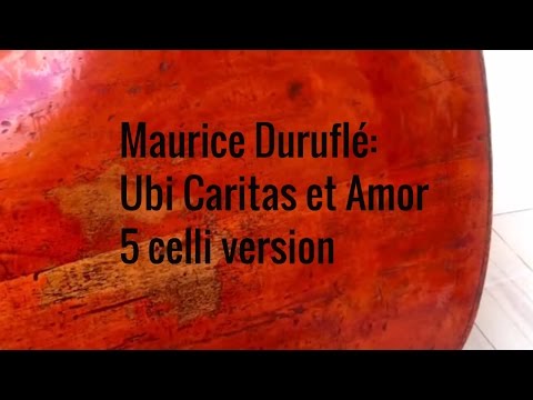 Duruflé: Ubi caritas for cellos