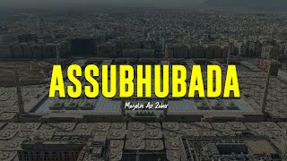 Download lagu ASSUBHUBADA | Majelis Az Zahir | Lirik & Terjemah mp3 Download lagu ASSUBHUBADA | Majelis Az Zahir | Lirik & Terjemah mp3