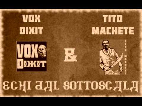 VOX Dixit & Tito Machete - Echi dal sottoscala