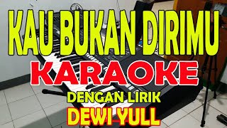 Download lagu KAU BUKAN DIRIMU KARAOKE II LIRIK II HD... mp3