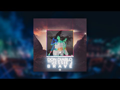 Don Diablo vs. Avicii - Brave vs. The Nights [Mashup]