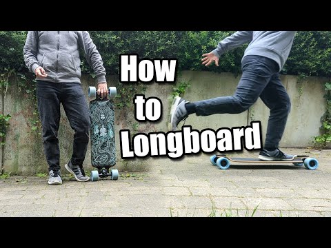 How to Longboard - A Beginners Guide to start Moving