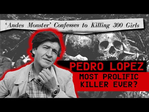 Pedro Lopez  |  Most Prolific Killer of All Time?