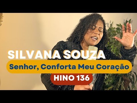 Senhor, Conforta meu Coração | Hino 136 | ccb