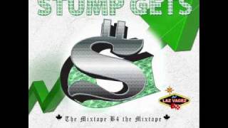 STUMP GETS - Mixtape B4 the Mixtape (MB4M) [PT4]