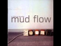 Mud Flow - The Sense Of Me 