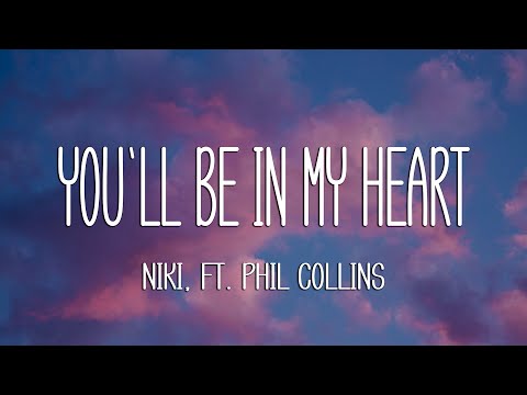 NIKI - You'll Be in My Heart (Lyrics) ft. Phil Collins