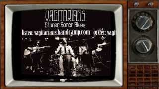 Vagitarians - Stoner Boner Blues Trailer