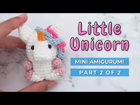 How to Crochet Unicorn | Quick little Unicorn amigurumi tutorial free pattern PART 2