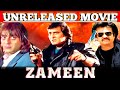 Zameen-Vinod Khanna|Sanjay Dutt|Rajnikant|Sridevi||Bollywood Unreleased Movie full details