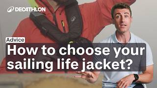 ADVICE - How to Choose Your Sailing Life Jacket ? | Decathlon
