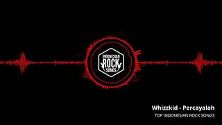 Download lagu Whizzkid - Percayalah | 20 Gong Collections mp3