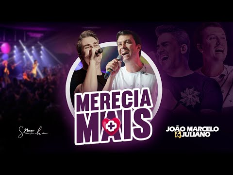 João Marcelo e Juliano - Merecia Mais (DVD NOSSO SONHO)