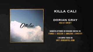 Killa Cali - Dorian Gray (Prod. da Chebit)