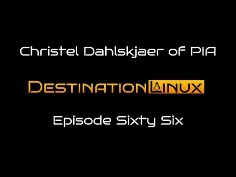 Destination Linux EP66 - Christel Dahlskjaer of PIA