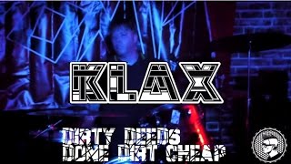 Klax - Dirty Deeds Done Dirt Cheap