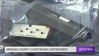 Aransas County courtroom deals with gun controversy