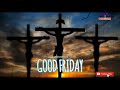 New Masih Good Friday Whatsapp Status 2022 FULL HD