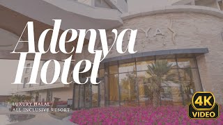 Adenya Hotel  4K |  Luxury Halal All-Inclusive Resort