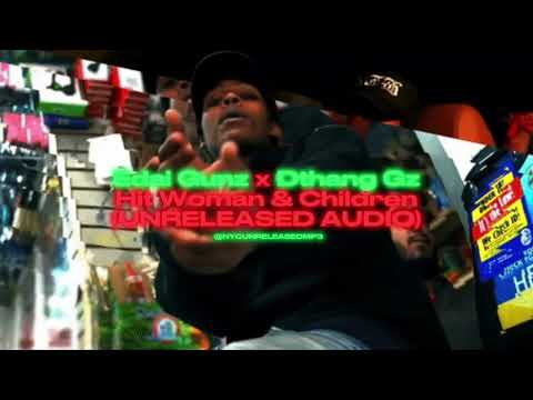 Edai Gunz x DThang - Hit Woman & Children (UNRELEASED)