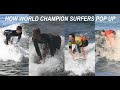 How World Champion Surfers Pop Up In Slow Motion