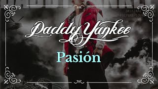 Daddy Yankee - Pasión (featuring Arcángel) (Audio Oficial)