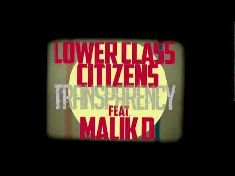 The Lower Class Citizens: Transparency (ft. Malik D)