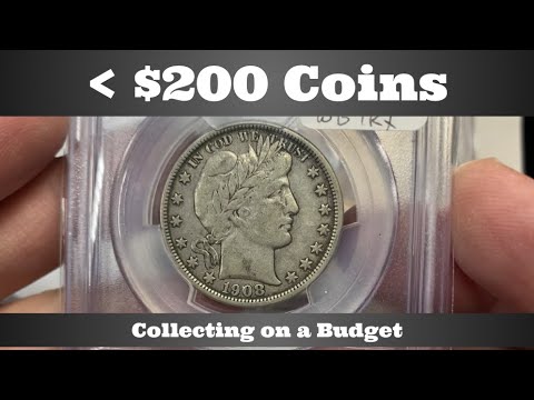 Less Than $200 Coins - Tips on Collecting on a Budget