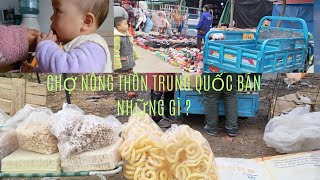 Chợ nông thôn ở Trung Quốc có bán những gì