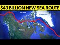 The $43 BILLION Arctic Passage That Will END The Panama & Suez Canals