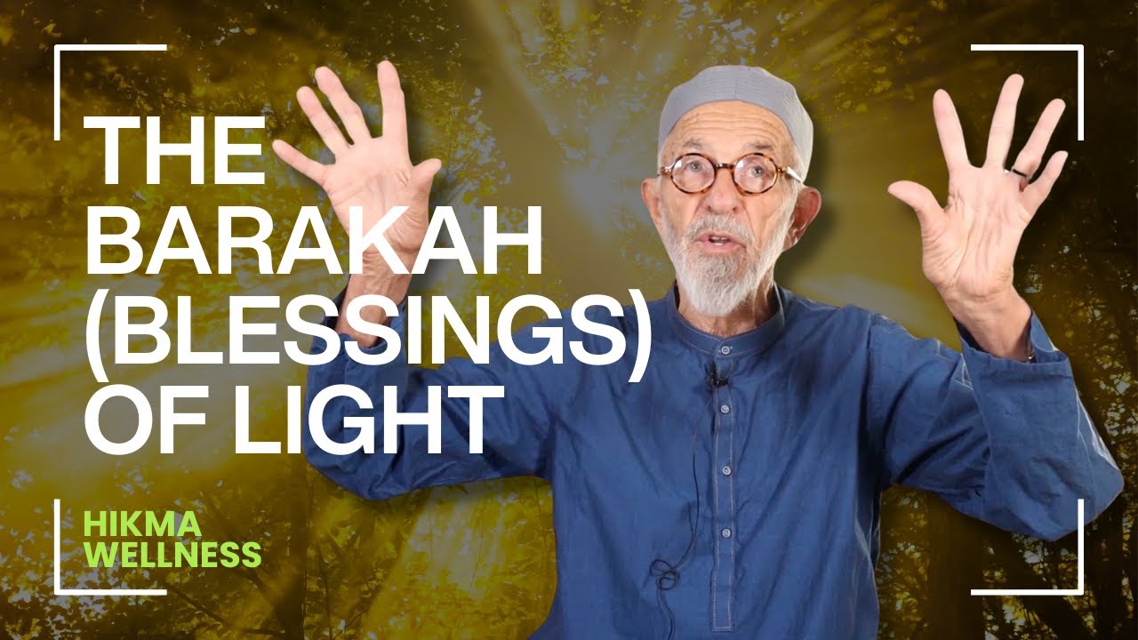 The Baraka (Blessings) of Light