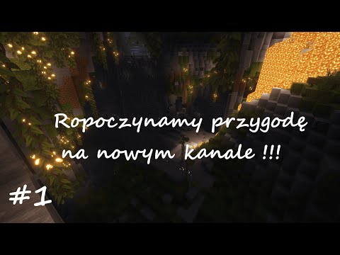 Nowe początki przygody i kanału !!!  - MINECRAFT | #1