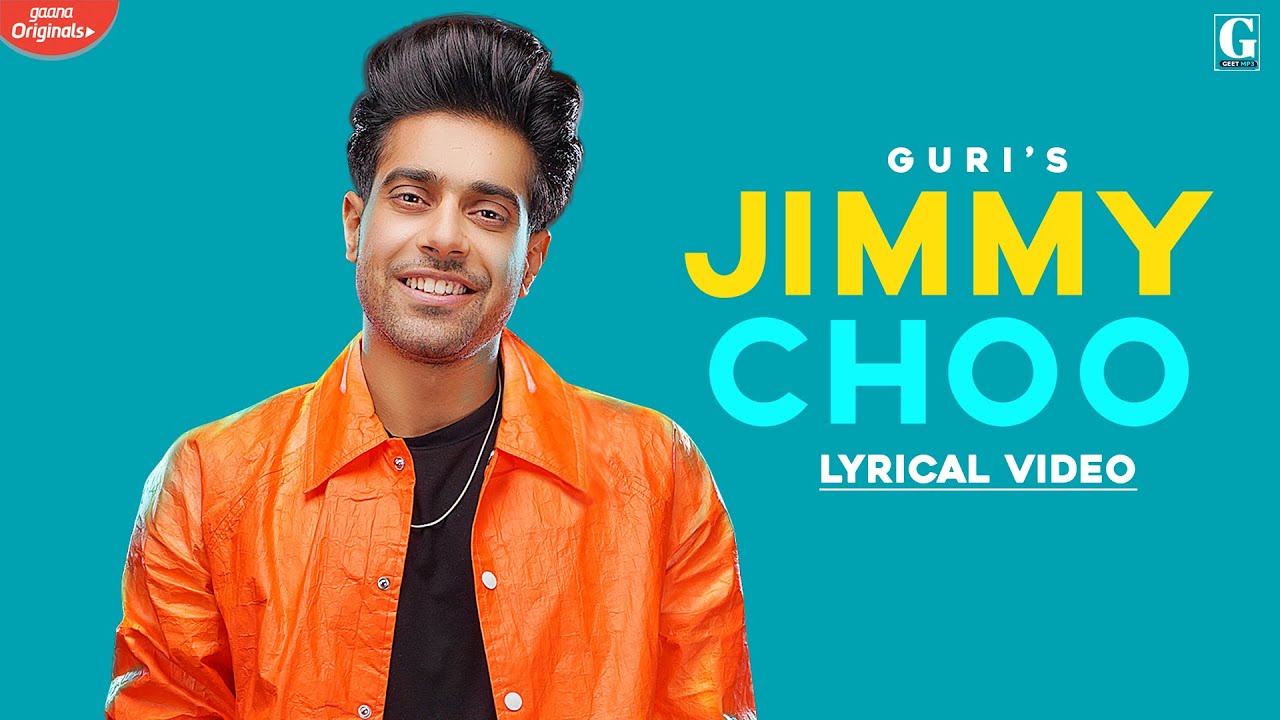 Jimmy Choo Lyrics | Geet MP3 | Guri
