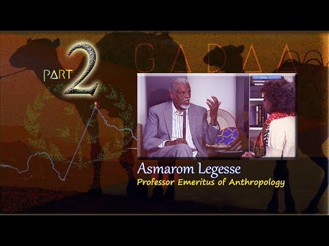Eritrea - Conversation With Professor Asmarom Legesse , Anthropologist - Part 2