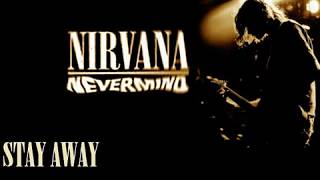 NIRVANA - Stay Away NEVERMIND