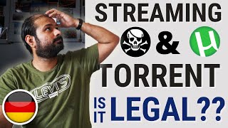 Streaming and Torrent in Germany -  Legal or illegal ?