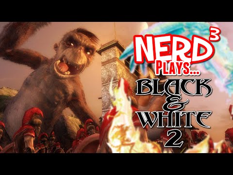 Nerd³ Plays... Black & White 2
