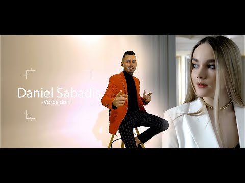 Daniel Sabadîş - Vorbe dulci