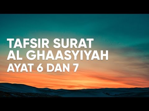 Kajian Tafsir Al Qur'an Surat Al Ghaasyiyah : Ayat 6 dan 7 - Ustadz Abdullah Zaen, Lc., MA Taqmir.com