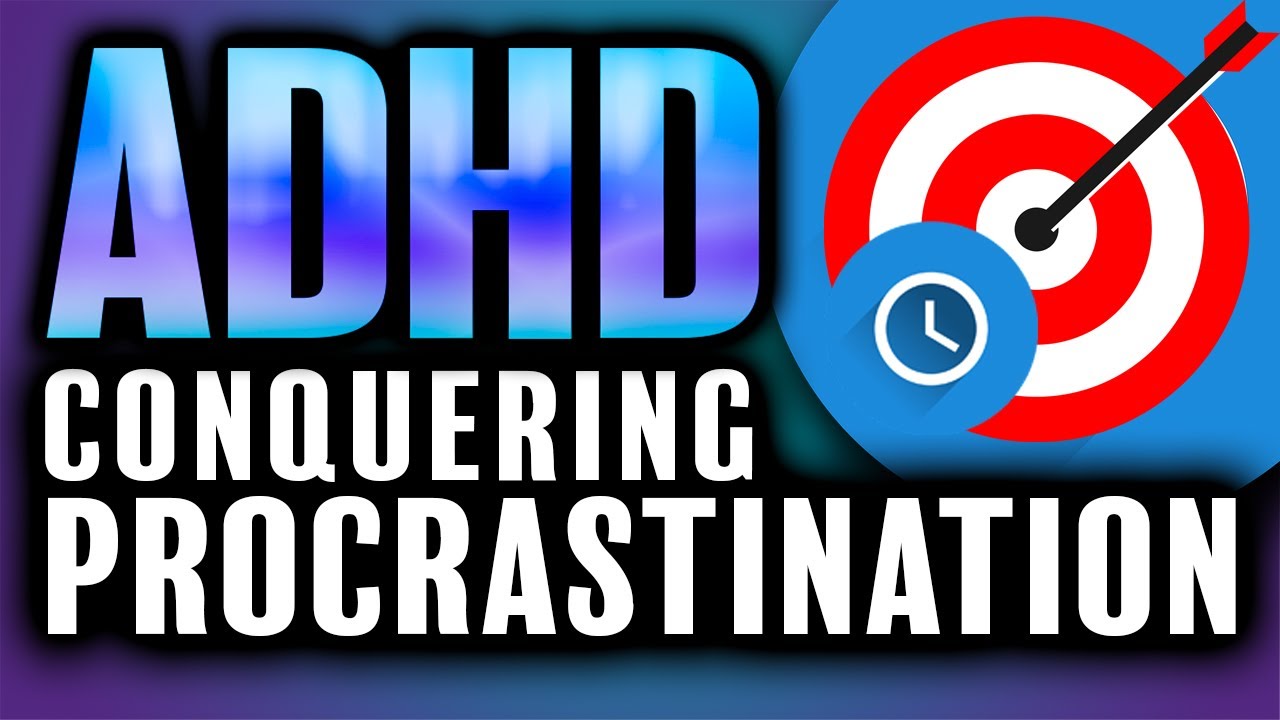 Conquering Procrastination With ADHD ⏱️🎯