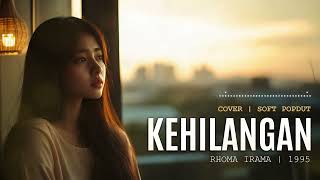 Download lagu Kehilangan – Rhoma Irama | Pop Dangdut Cover | Lembut & Menyentuh Hati mp3