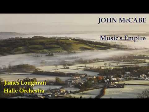 John McCabe: Music's Empire [Loughran-Halle Orch] premiere