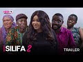 SILIFA  PART 2 (SHOWING NOW) - OFFICIAL 2023 MOVIE TRAILER