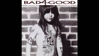 Bad 4 Good - Bangin' Time Again