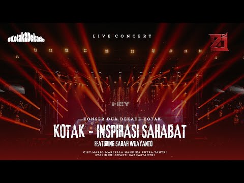 KOTAK - Feat. Sara Wijayanto  - Inspirasi Sahabat #KonserDuaDekadeKOTAK