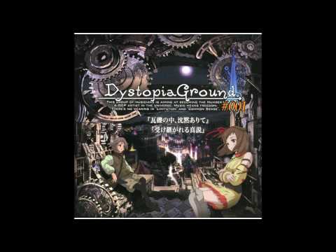 DystopiaGround - 瓦礫の中、沈黙ありて