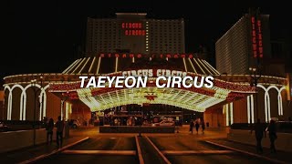 Taeyeon - Circus (Easy Lyrics)