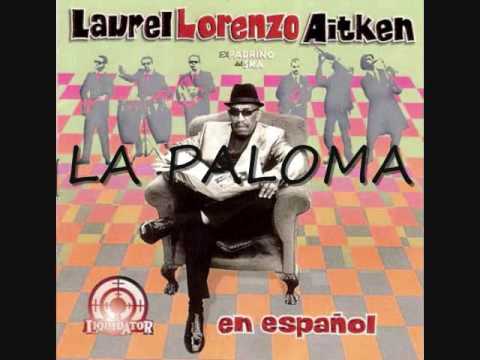 LA PALOMA  - LAUREL  AITKEN