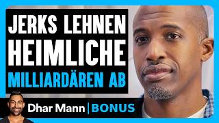 Jerks Platzen Alle Balloons Und Lehnen Eine MILLIARDÄREN AB | Dhar Man