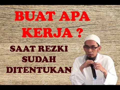 Buat Apa Kerja Saat Rezeki Sudah Ditentukan Oleh Ustadz Adi Hidayat